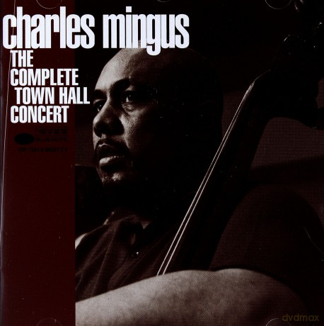 Mingus, Charles: The Complete Town Hall Concert [CD]