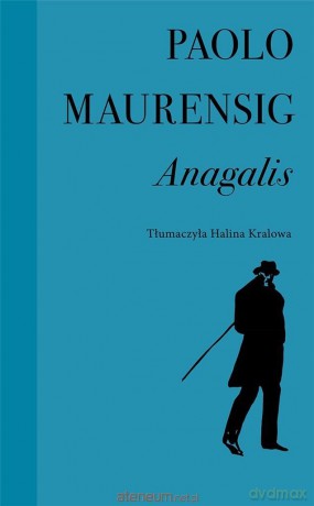 Anagalis. Historia miłosna - Paolo Maurensig [KSIĄŻKA]