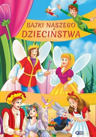 Bajki naszego dzieciństwa [KSIĄŻKA]