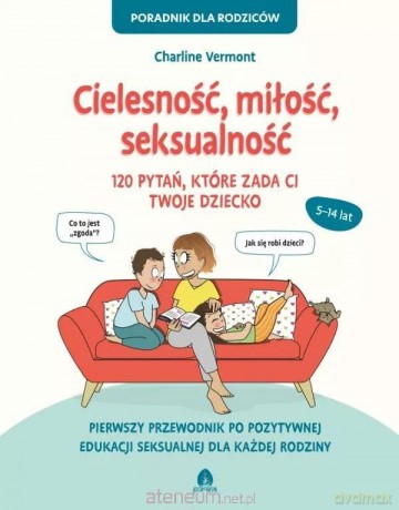 Cielesność, miłość, seksualność 120 pytań - Charline Vermont [KSIĄŻKA]