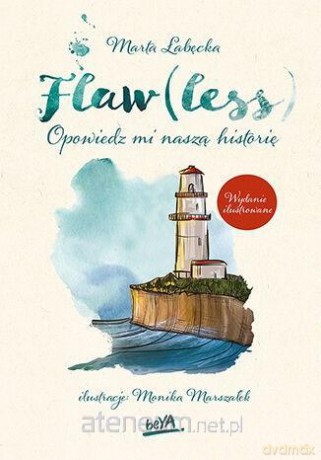 Flaw(less). Opowiedz mi naszą historię wyd.ilustrrownae - Marta Łabęcka [KSIĄŻKA]
