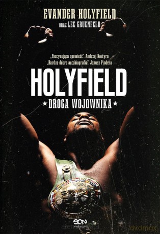 Holyfield. Droga wojownika - Evander Holyfield, Lee Gruenfeld, Jakub Michalski [KSIĄŻKA]