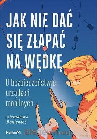 Jak nie dać się złapać na wędkę - William Oettinger [KSIĄŻKA]