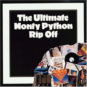 Monty Python: The Ultimate Monty Python Rip Off [CD]