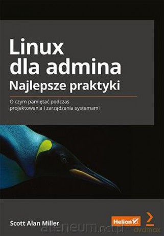 Linux dla admina. Najlepsze praktyki - Scott Alan Miller [KSIĄŻKA]