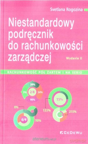 Niestandardowy podręcznik do rachunkowości zarządczej - Svetlana Rogozina [KSIĄŻKA]