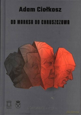 Od Marksa do Chruszczowa - Adam Ciołkosz [KSIĄŻKA]