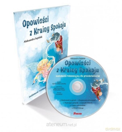 Opowieści z Krainy Spokoju - Aleksandra Sepielak [KSIĄŻKA]