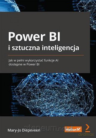 Power BI i sztuczna inteligencja - Mary-Jo Diepeveen [KSIĄŻKA]