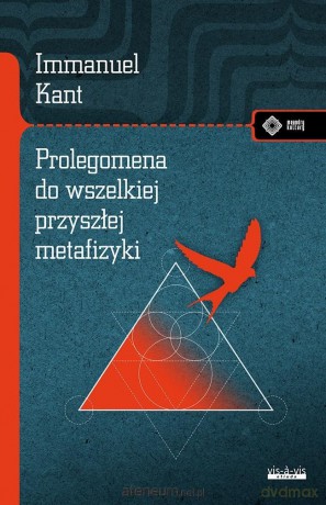 Prolegomena do wszelkiej przyszłej metafizyki - Immanuel Kant [KSIĄŻKA]