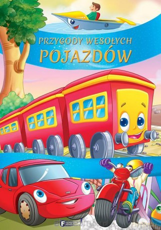 Przygody wesołych pojazdów [KSIĄŻKA]