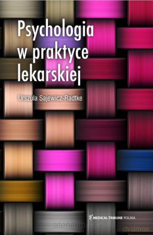 Psychologia w praktyce lekarskiej - Urszula Sajewicz-Radtke [KSIĄŻKA]