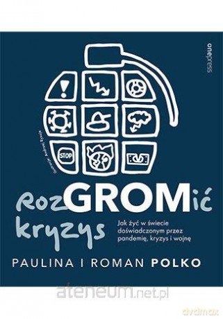RozGROMić kryzys. Jak żyć w świecie - Paulina Polko, Roman Polko [KSIĄŻKA]