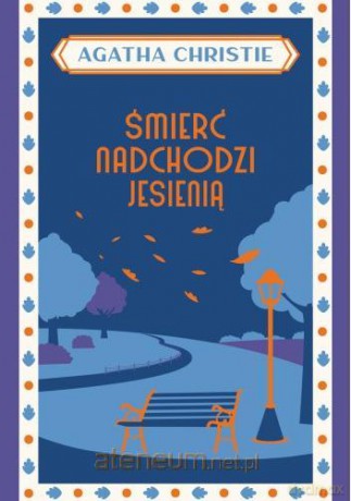 Śmierć nadchodzi jesienią - Agatha Christie [KSIĄŻKA]