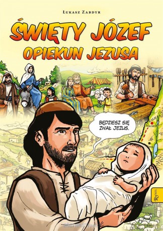 Święty Józef opiekun Jezusa. Komiks - Łukasz Zabdyr [KSIĄŻKA]