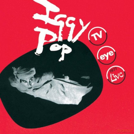 Pop, Iggy: Tv Eye [CD]