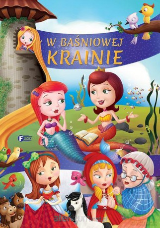 W baśniowej krainie [KSIĄŻKA]