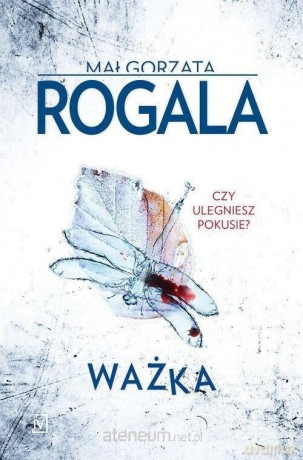 Ważka - Małgorzata Rogala [KSIĄŻKA]