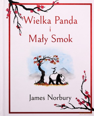 Wielka Panda i Mały Smok - James Norbury [KSIĄŻKA]