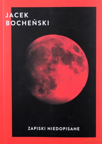 Zapiski niedopisane - Jacek Bocheński [KSIĄŻKA]