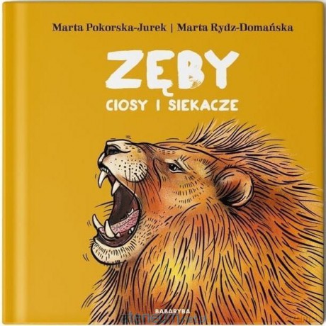 Zęby, ciosy i siekacze - Marta Pokorska-Jurek, Marta Rydz-Domańska [KSIĄŻKA]