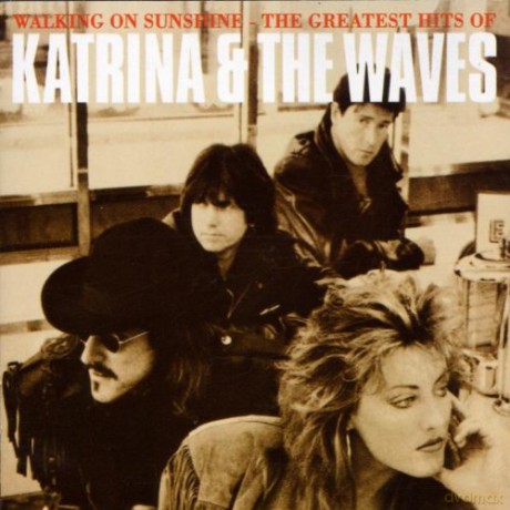Katrina & The Waves: Walking On Sunshine/Greatest Hits Of [CD]
