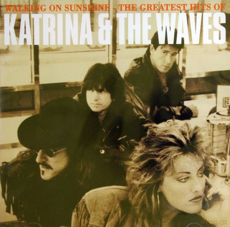 Katrina & The Waves: Walking On Sunshine/Greatest Hits Of [CD]