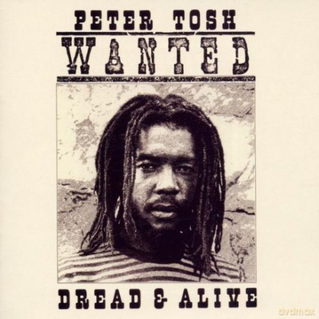 Tosh, Peter: Wanted Dread And Alive [CD]