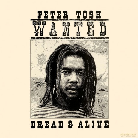 Tosh, Peter: Wanted Dread And Alive [CD]