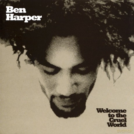 Harper, Ben: Welcome To The Cruel World [CD]