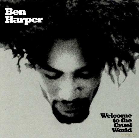 Harper, Ben: Welcome To The Cruel World [CD]