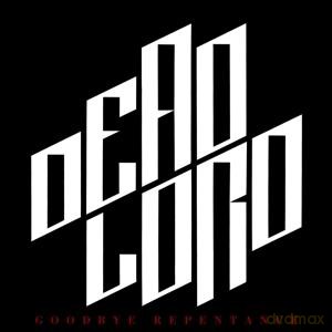 Dead Lord: Goodbye Repentance (Re-Issue 2023) [CD]