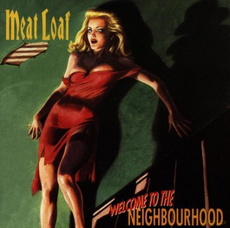 Meat Loaf: Welcome To The Neighbourhood [CD]