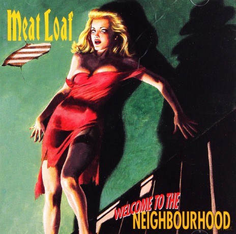 Meat Loaf: Welcome To The Neighbourhood [CD]