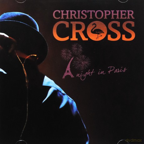 Christopher Cross: A Night In Paris [2CD]