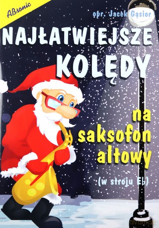 Najłatwiejsze kolędy na saksofon [KSIĄŻKA]