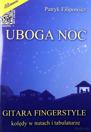 Uboga noc - gitara fingerstyle - kolędy w nutach i tabulaturze [KSIĄŻKA]