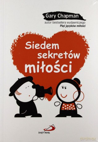 Chapman Gary: Siedem sekretów miłości [KSIĄŻKA]