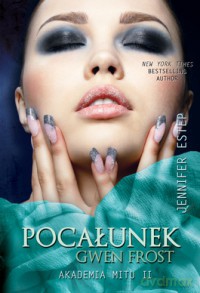 Pocałunek Gwen Frost. Akademia Mitu II - Jennifer Estep [KSIĄŻKA]