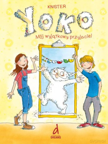 Yoko - Mój wyjątkowy przyjaciel - Knister [KSIĄŻKA]