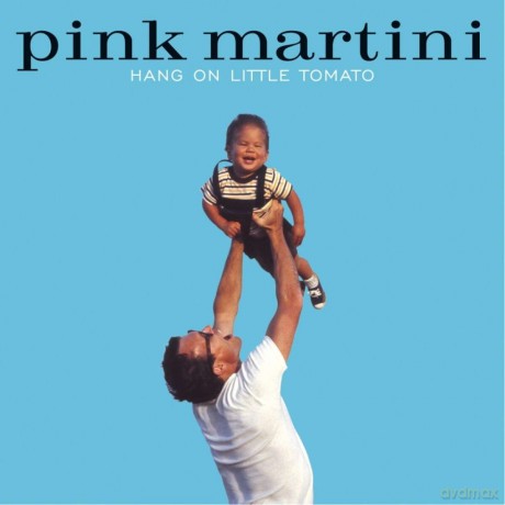 Pink Martini: Hang On Little Tomato (plus 4 bonus tracks) [Winyl]