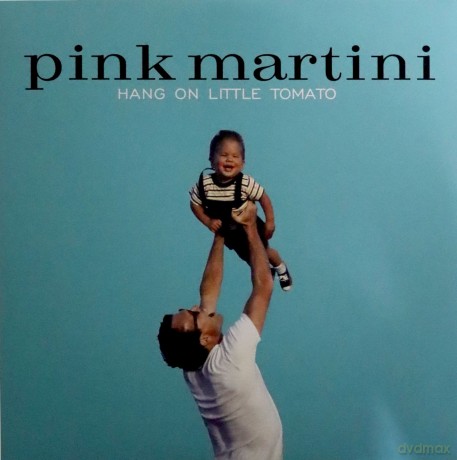 Pink Martini: Hang On Little Tomato (plus 4 bonus tracks) [Winyl]