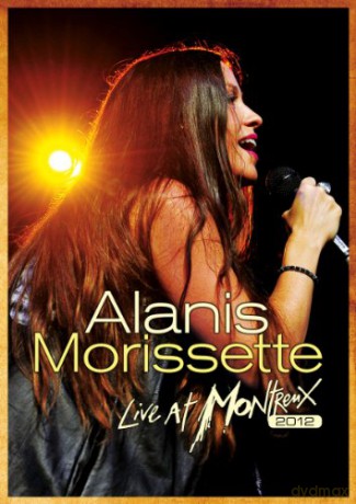 Alanis Morissette: Live At Montreux 2012 [DVD]