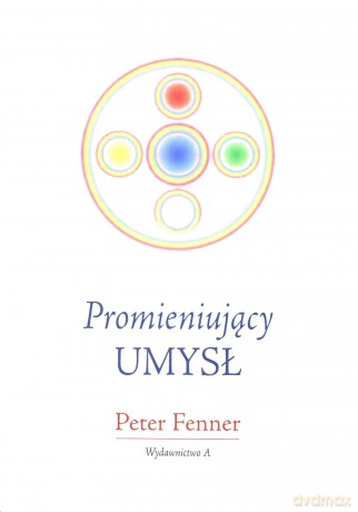 Promieniujący umysł - Peter Fenner [KSIĄŻKA]