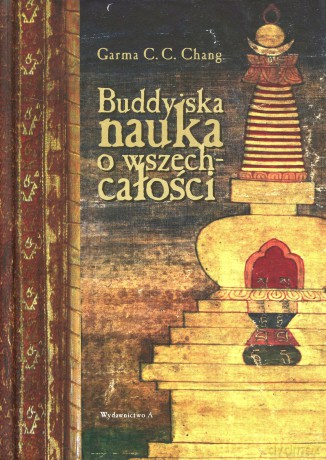 Buddyjska nauka o wszechcałości - Garma C.C. Chang - [KSIĄŻKA]