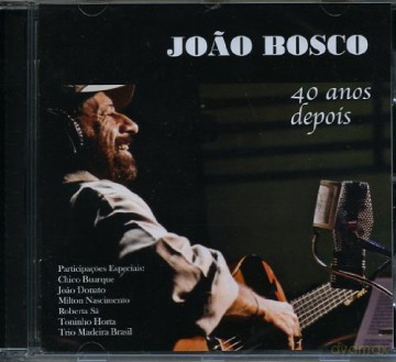 Joao Bosco: 40 Anos Depois [CD]