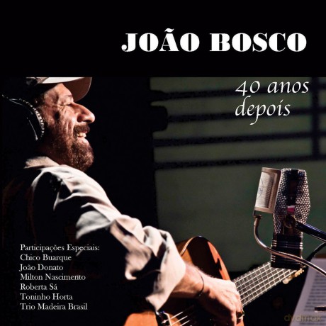 Joao Bosco: 40 Anos Depois [CD]