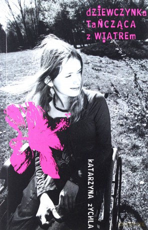 Dziewczynka tańcząca z wiatrem - Katarzyna Zychla [KSIĄŻKA]+[CD]