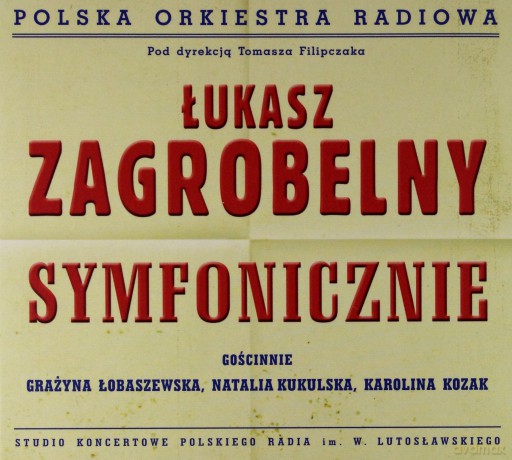 Łukasz Zagrobelny: Symfonicznie [CD]