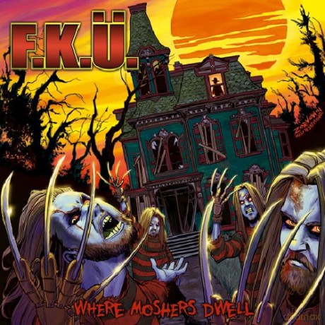 F.K.U.: Where Moshers Dwell [CD]